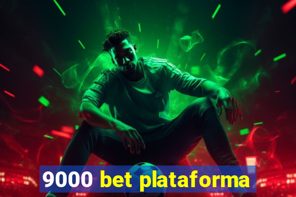 9000 bet plataforma
